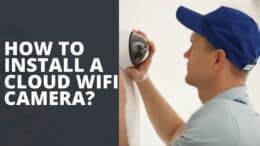 How to Install a Cloud Wifi camera