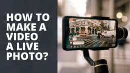 How to Make a Video a Live Photo