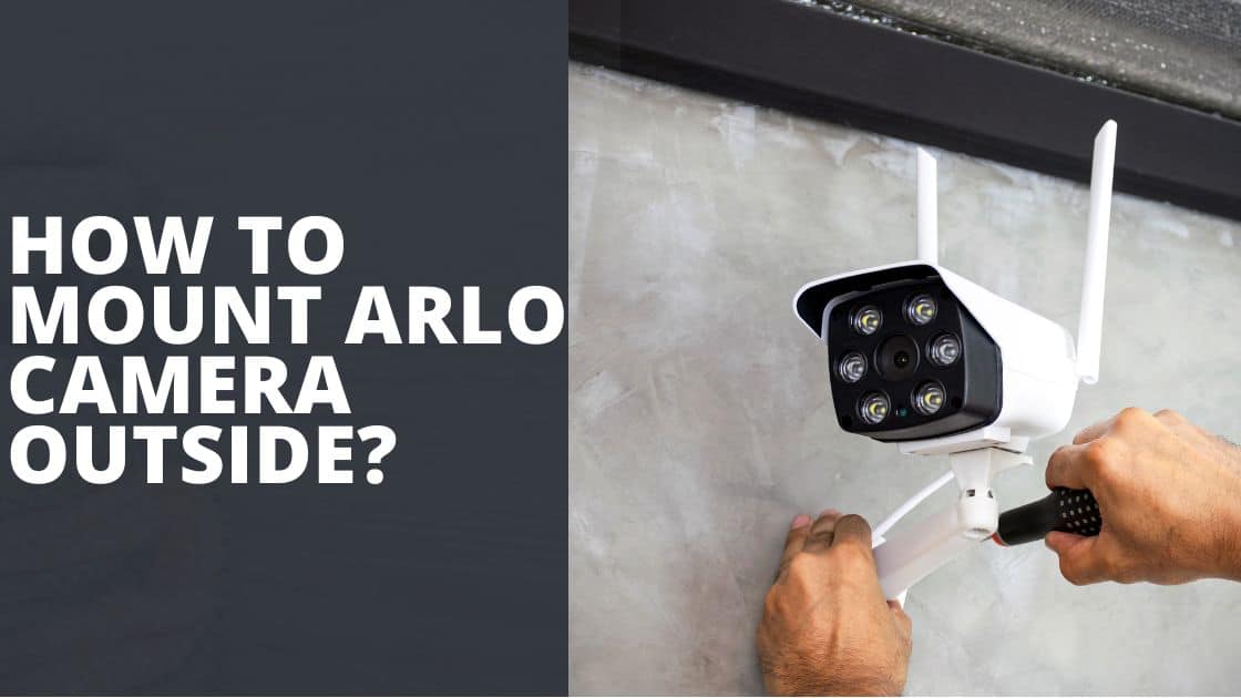mounting arlo cameras outside