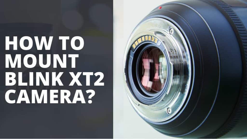 How to Mount Blink XT2 Camera TechnoWifi