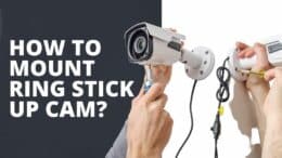 How to Mount Ring Stick Up Cam