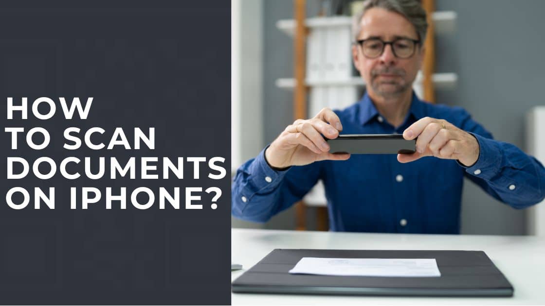 How to Scan Documents on iPhone TechnoWifi