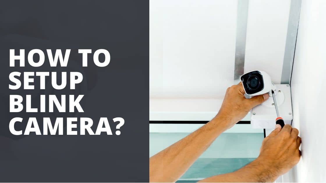 How to Setup Blink Camera TechnoWifi
