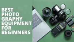 Photography Equipment For Beginners