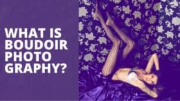 What Is Boudoir Photography