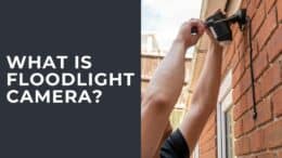 What Is Floodlight Camera