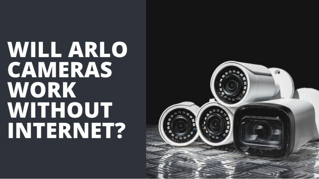 Will Arlo Cameras Work Without TechnoWifi