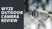 Wyze Outdoor Camera Review