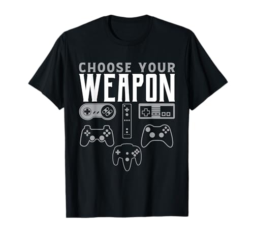Choose Your Weapon Gaming Shirt Funny Gaming Gamer T-Shirt