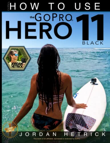 GoPro: How To Use The GoPro HERO 11 Black