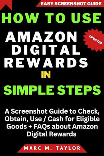 How to Use Amazon Digital Rewards in Simple Steps: A Screenshot Guide to Check, Obtain, Use / Cash for Eligible Goods + FAQs about Amazon Digital Rewards (Easy Screenshot Guide)