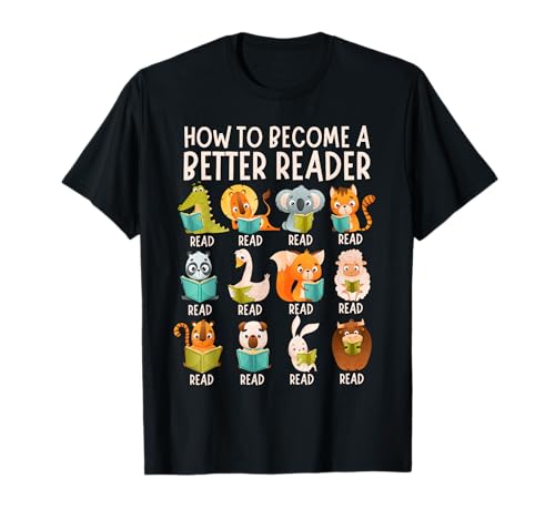Reading Teacher How to Become a Better Reader Book Lover Fun T-Shirt