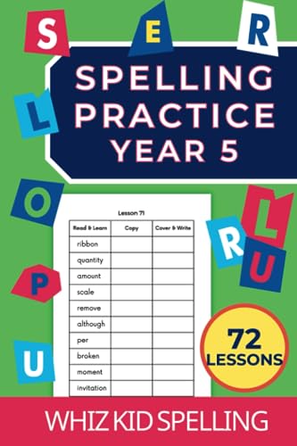 Spelling Practice Year 5: 72 Lessons for Children Ages 9+ to Master Reading and Writing (720 words) (Spelling Practice Workbooks: The Learn-Copy-Cover-Write Method)