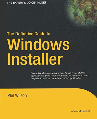 The Definitive Guide to Windows Installer (Expert's Voice in Net)