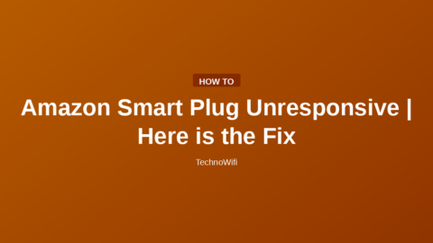 Amazon Smart Plug Unresponsive | Here is the Fix