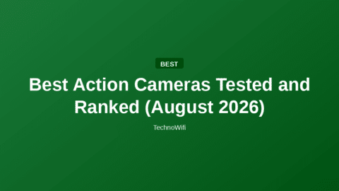 Best Action Cameras Tested and Ranked (August 2026)