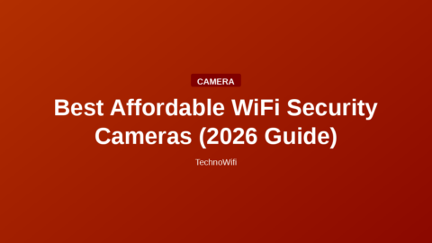 Best Affordable WiFi Security Cameras (2026 Guide)
