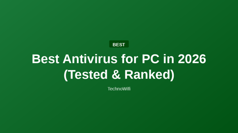 Best Antivirus for PC in 2026 (Tested & Ranked)