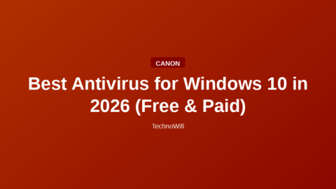 Best Antivirus for Windows 10 in 2026 (Free & Paid)