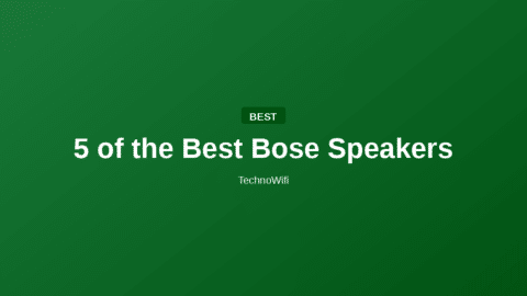 5 of the Best Bose Speakers