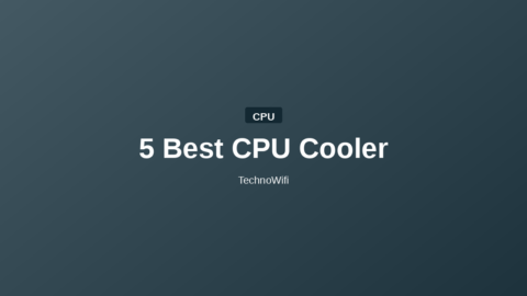 5 Best CPU Cooler