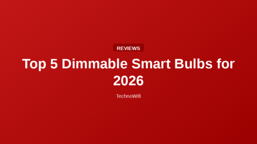 Top 5 Dimmable Smart Bulbs for 2026