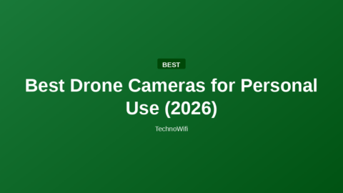 Best Drone Cameras for Personal Use (2026)