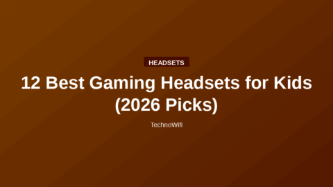 12 Best Gaming Headsets for Kids (2026 Picks)