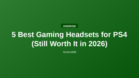 5 Best Gaming Headsets for PS4 (Still Worth It in 2026)