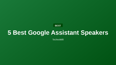 5 Best Google Assistant Speakers