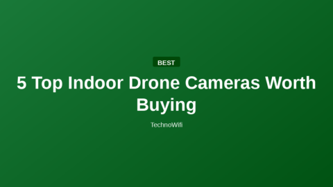 5 Top Indoor Drone Cameras Worth Buying