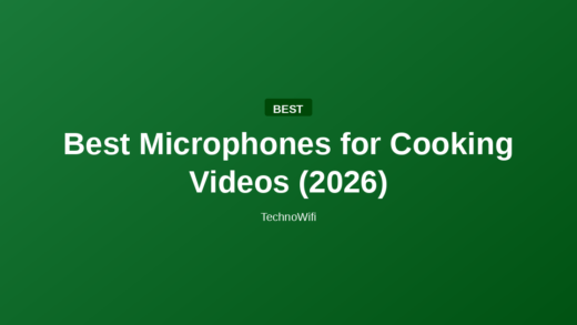 Best Microphones for Cooking Videos (2026)
