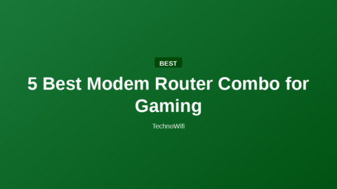 5 Best Modem Router Combo for Gaming