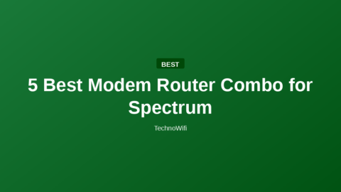 5 Best Modem Router Combo for Spectrum