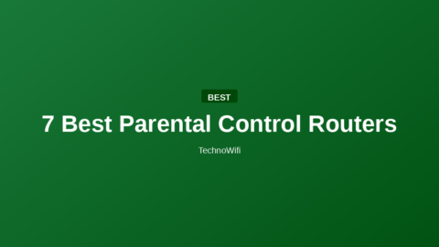 7 Best Parental Control Routers