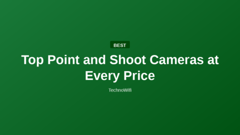 Top Point and Shoot Cameras at Every Price