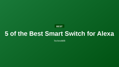 5 of the Best Smart Switch for Alexa