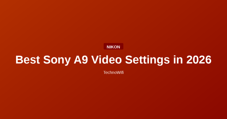 Best Sony A9 Video Settings in 2026