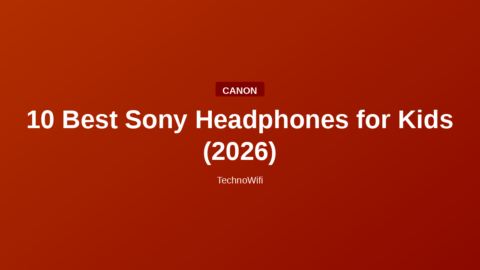 10 Best Sony Headphones for Kids (2026)