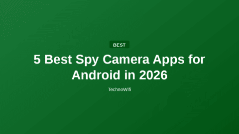 5 Best Spy Camera Apps for Android in 2026