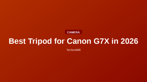 Best Tripod for Canon G7X in 2026