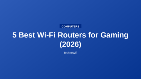 5 Best Wi-Fi Routers for Gaming (2026)