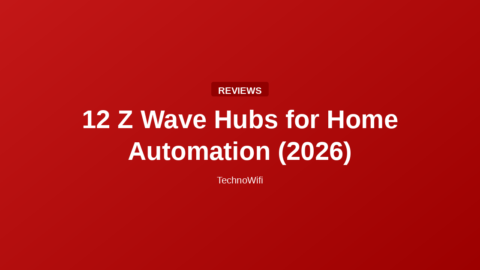 12 Z Wave Hubs for Home Automation (2026)