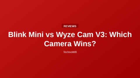 Blink Mini vs Wyze Cam V3: Which Camera Wins?