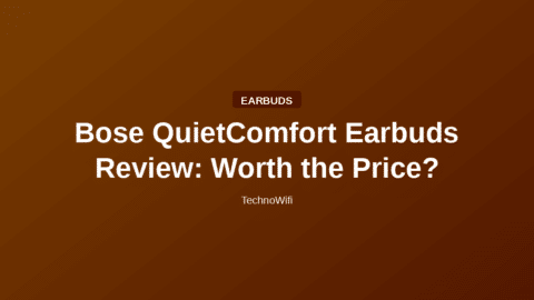 Bose QuietComfort Earbuds Review: Worth the Price?