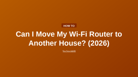 Can I Move My Wi-Fi Router to Another House? (2026)
