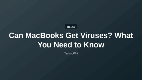 Can MacBooks Get Viruses? What You Need to Know
