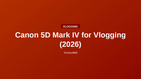 Canon 5D Mark IV for Vlogging (2026)