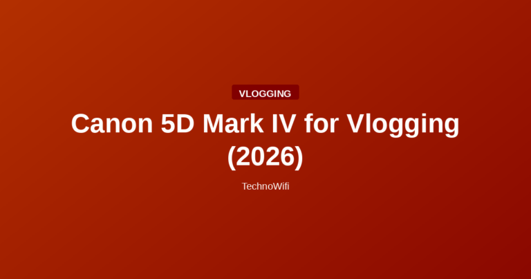 Canon 5D Mark IV for Vlogging (2026)