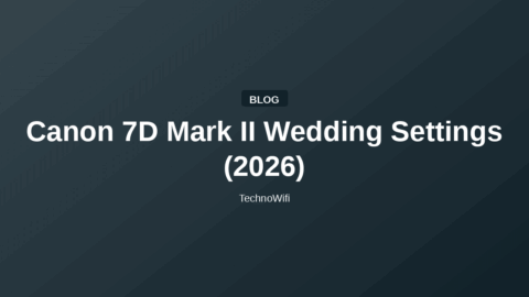 Canon 7D Mark II Wedding Settings (2026)